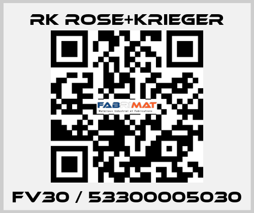 FV30 / 53300005030 RK Rose+Krieger