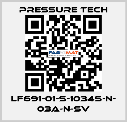 LF691-01-S-1034S-N- 03A-N-SV Pressure Tech