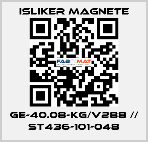 GE-40.08-KG/V288 // ST436-101-048 ISLIKER MAGNETE