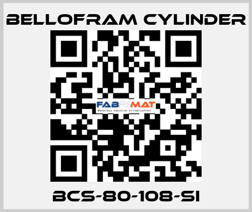 BCS-80-108-SI Bellofram Cylinder