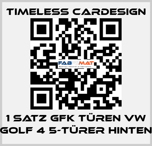 1 Satz GFK Türen VW Golf 4 5-Türer hinten Timeless Cardesign