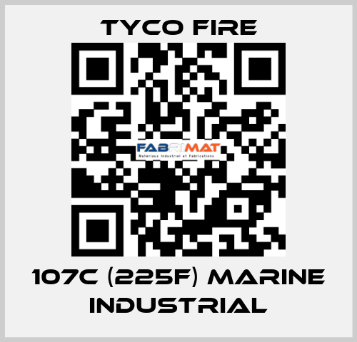 107C (225F) Marine Industrial Tyco Fire