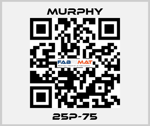 25P-75 Murphy