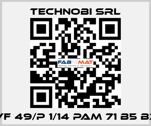 VF 49/P 1/14 PAM 71 B5 B3 Technobi Srl
