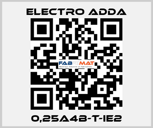 0,25A4B-T-IE2 Electro Adda