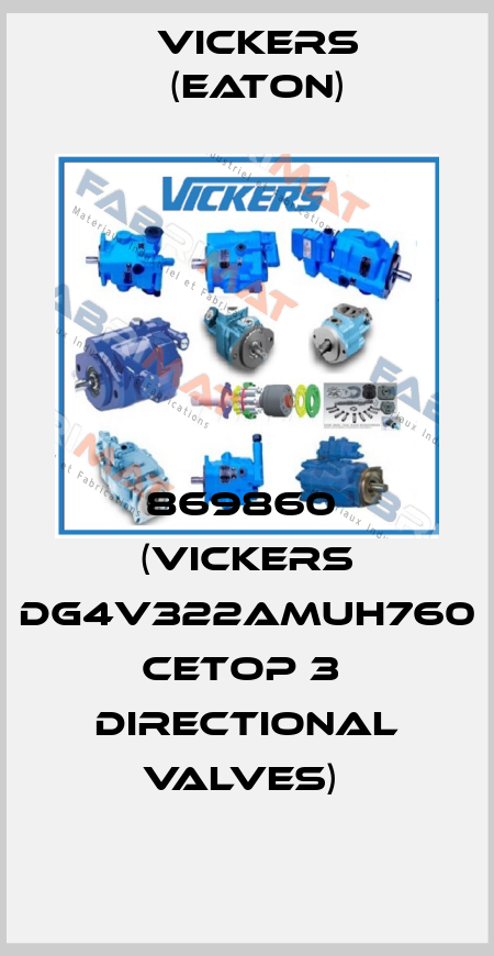 869860  (VICKERS DG4V322AMUH760 Cetop 3  Directional Valves)  Vickers (Eaton)