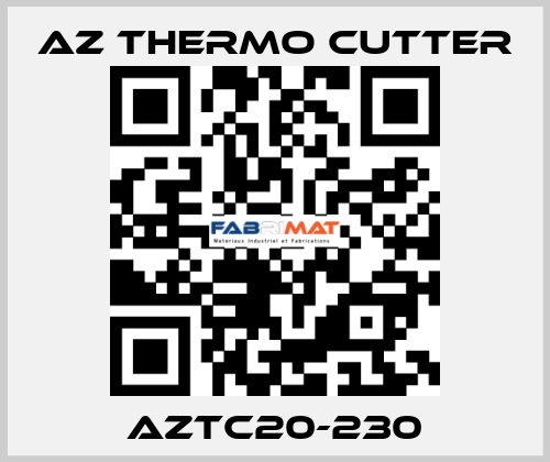 AZTC20-230 AZ Thermo Cutter