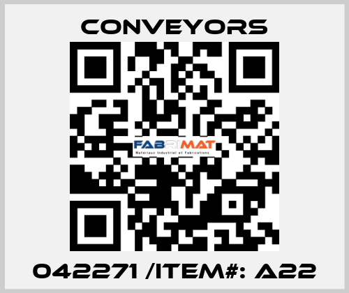042271 /Item#: A22 Conveyors