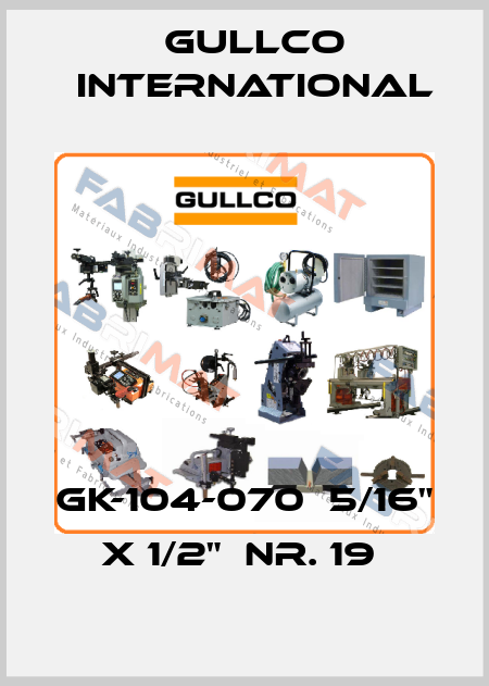 GK-104-070  5/16" x 1/2"  Nr. 19  Gullco International