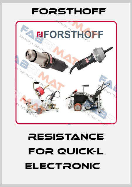 Resistance for Quick-L Electronic   Forsthoff