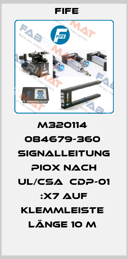 M320114  084679-360  Signalleitung PIOX nach UL/CSA  CDP-01 :X7 auf Klemmleiste  Länge 10 m  Fife