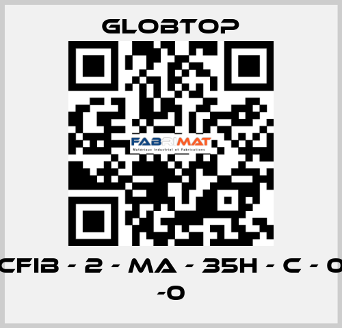 CFIB - 2 - MA - 35H - C - 0 -0 Globtop