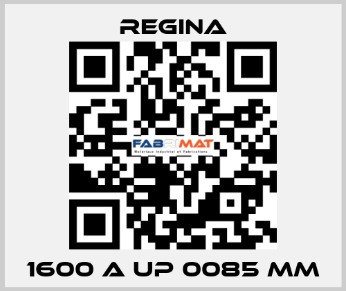 1600 A UP 0085 MM Regina