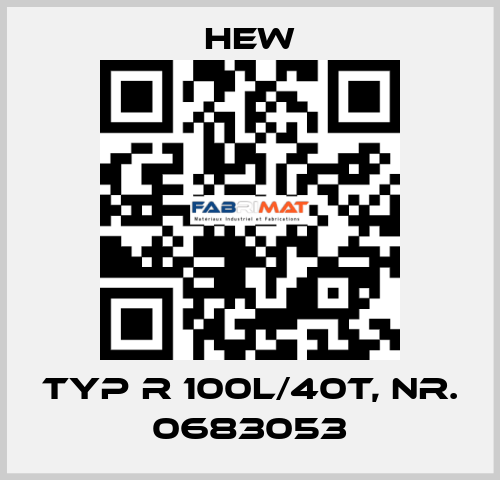 typ R 100L/40T, nr. 0683053 HEW
