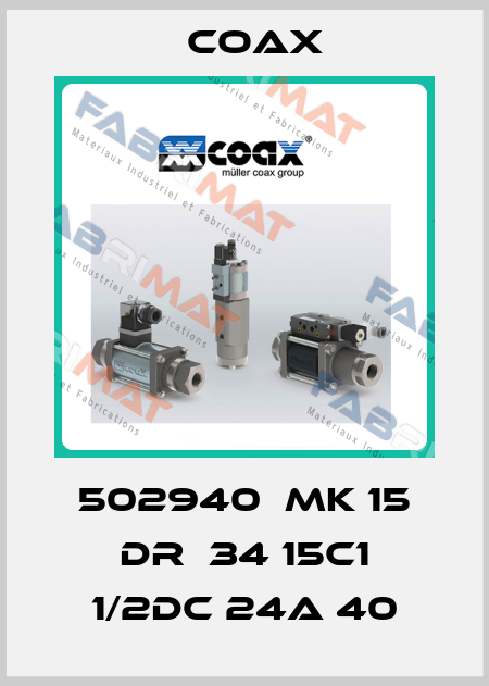 502940  MK 15 DR  34 15C1 1/2DC 24A 40 Coax