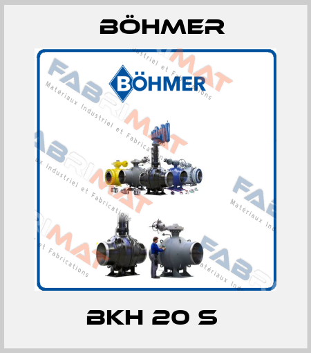 BKH 20 S  Böhmer