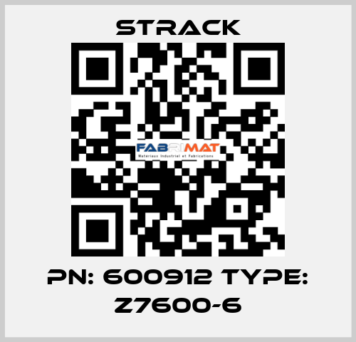 PN: 600912 Type: Z7600-6 Strack