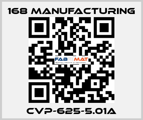 CVP-625-5.01A 168 Manufacturing