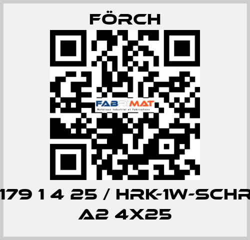 1179 1 4 25 / HRK-1W-SCHR. A2 4X25 Förch