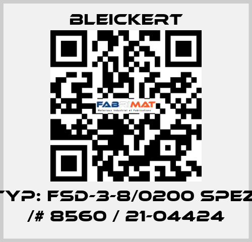 Typ: FSD-3-8/0200 spez. /# 8560 / 21-04424 Bleickert