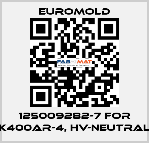 125009282-7 for K400AR-4, HV-NEUTRAL EUROMOLD