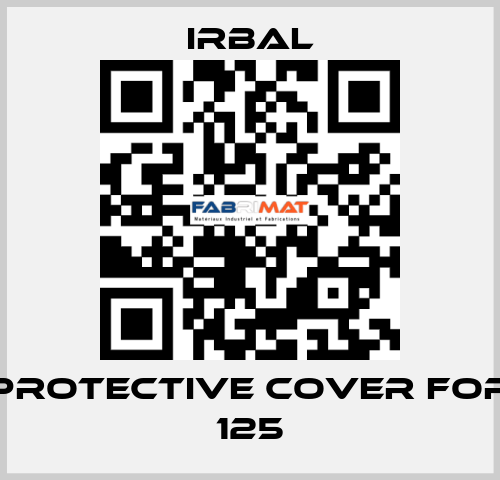 protective cover for 125 irbal