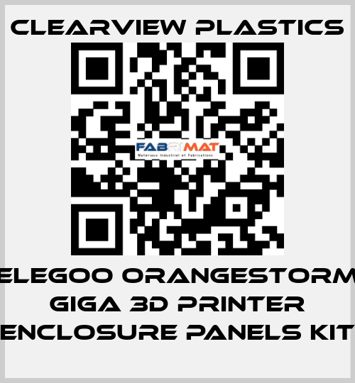 Elegoo OrangeStorm Giga 3D Printer Enclosure Panels Kit Clearview Plastics