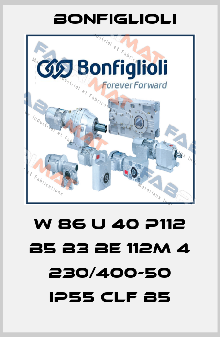 W 86 U 40 P112 B5 B3 BE 112M 4 230/400-50 IP55 CLF B5 Bonfiglioli