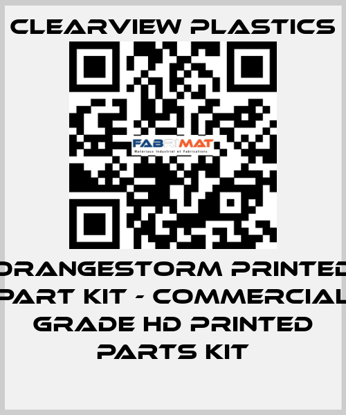 OrangeStorm Printed Part Kit - Commercial Grade HD Printed Parts Kit Clearview Plastics