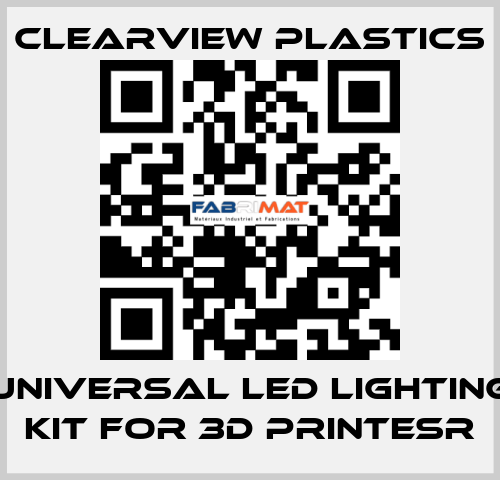 Universal LED Lighting kit for 3D printesr Clearview Plastics