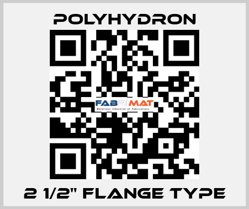 2 1/2" Flange type Polyhydron