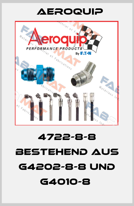 4722-8-8 bestehend aus G4202-8-8 und G4010-8  Aeroquip