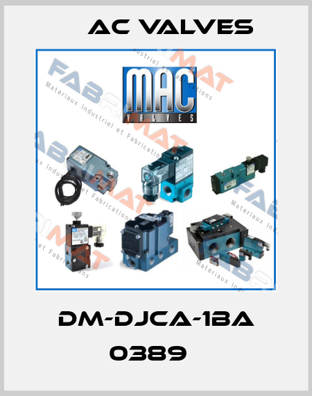 DM-DJCA-1BA 0389   МAC Valves