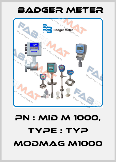 PN : MID M 1000, Type : Typ ModMAG M1000 Badger Meter