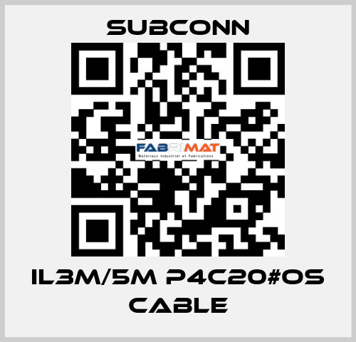 IL3M/5m P4C20#OS cable SubConn