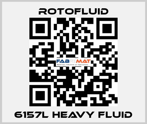 6157L HEAVY FLUID Rotofluid