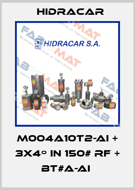 M004A10T2-AI + 3x4º in 150# RF + BT#A-AI  Hidracar