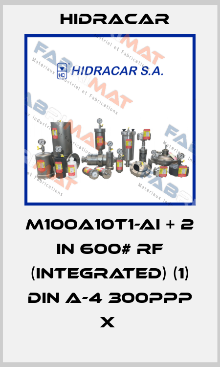 M100A10T1-AI + 2 in 600# RF (INTEGRATED) (1) DIN A-4 300ppp X  Hidracar