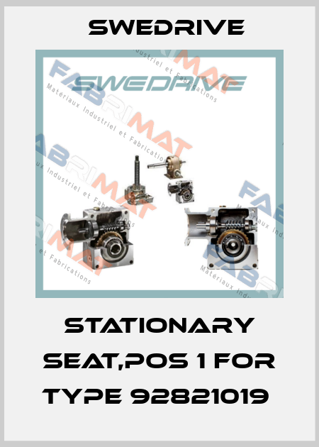 Stationary seat,pos 1 for type 92821019  Swedrive