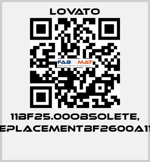 11BF25.00obsolete, replacementBF2600A110  Lovato
