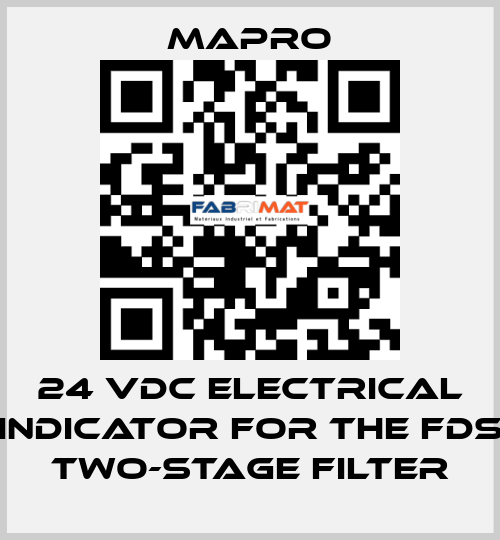 24 VDC electrical indicator for the FDS two-stage filter Mapro
