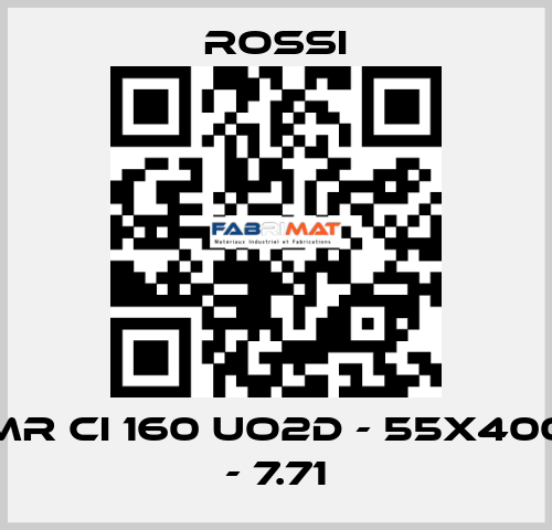 MR CI 160 UO2D - 55x400 - 7.71 Rossi