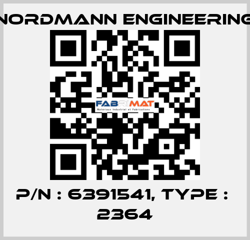 P/N : 6391541, Type :  2364 NORDMANN ENGINEERING
