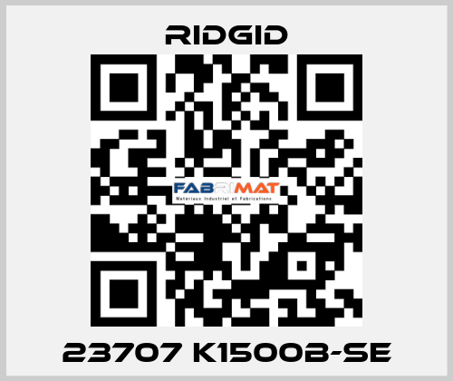 23707 K1500B-SE Ridgid