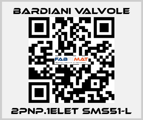 2PNP.1ELET SMS51-L Bardiani Valvole
