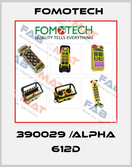 390029 /Alpha 612D Fomotech