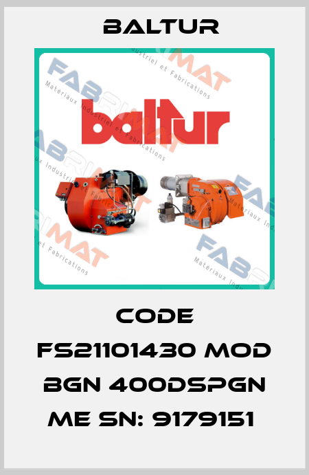Code FS21101430 Mod BGN 400DSPGN ME SN: 9179151  Baltur