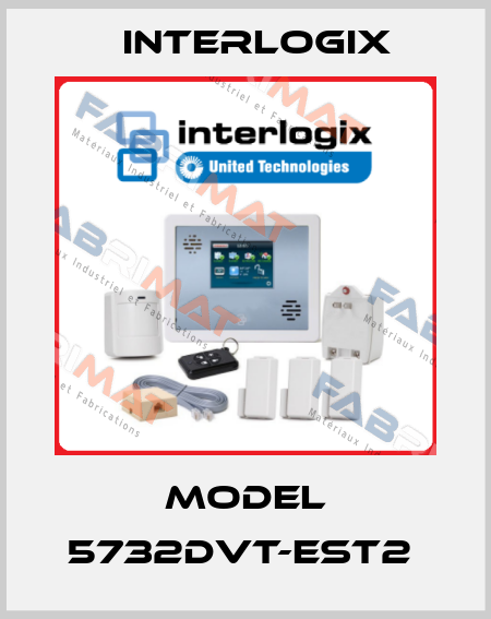 Model 5732DVT-EST2  Interlogix