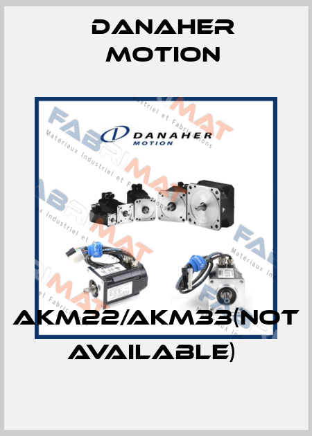 AKM22/AKM33(Not available)  Danaher Motion