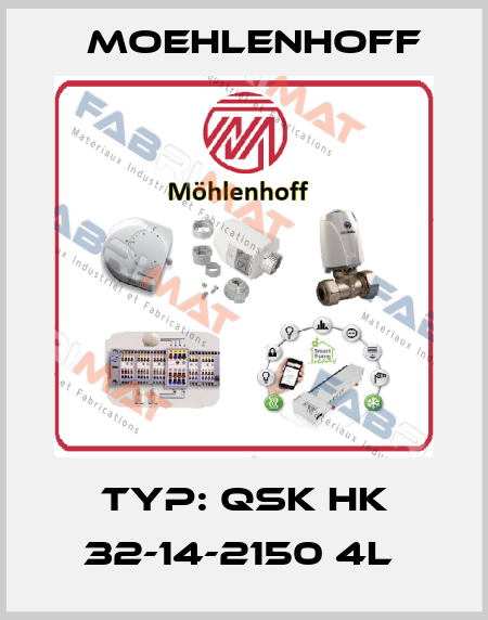 Typ: QSK HK 32-14-2150 4L  Moehlenhoff